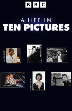 A Life in Ten Pictures