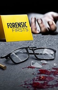 Forensic Firsts