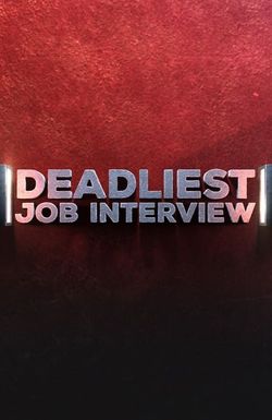Deadliest Job Interview
