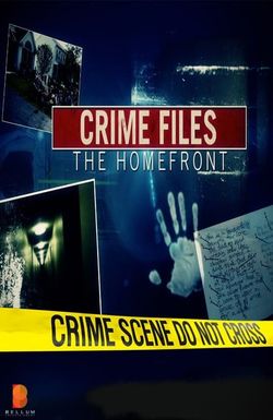 Crime Files the Homefront