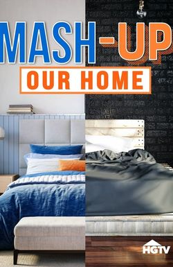 Mash-Up Our Home