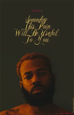 Someday This Pain Will Be Useful To You