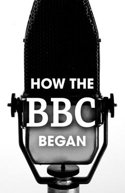 How the BBC Began