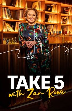 Take 5 with Zan Rowe