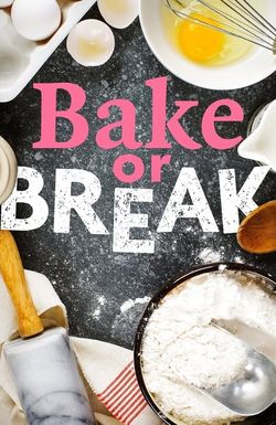 Bake or Break