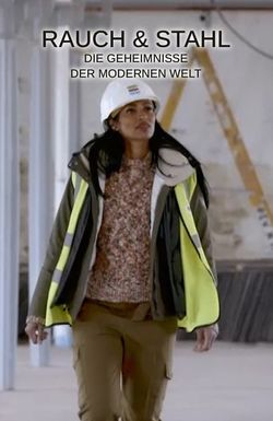 Smoke & Steel - Secrets of the Modern World