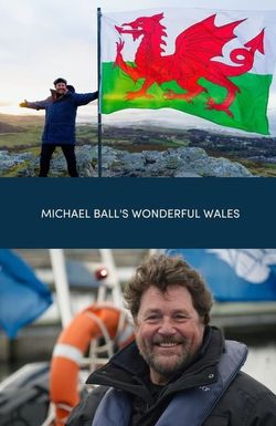 Wonderful Wales with Michael Ball