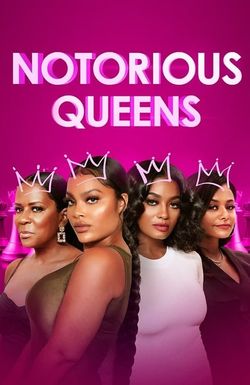 Notorious Queens