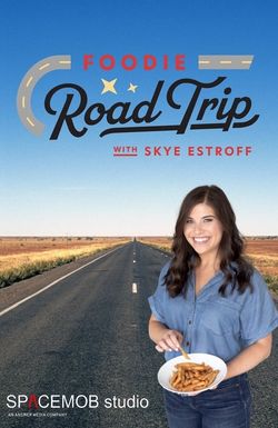 Foodie Road Trip with Skye Estroff