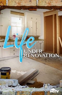 Life Under Renovation 2021