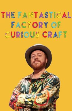 The Fantastical Factory of Curious Craft