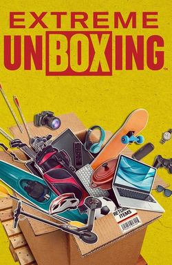 Extreme Unboxing