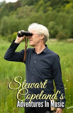 Stewart Copeland's Adventures in Music