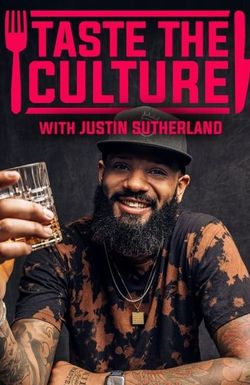 Taste the Culture with Justin Sutherland