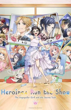 Heroines Run the Show: The Unpopular Girl and the Secret Task