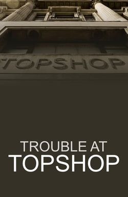 Trouble at Topshop