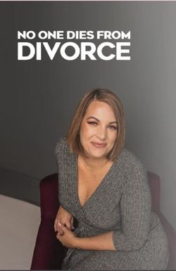 No One Dies from Divorce