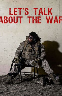 Let's Talk About the War