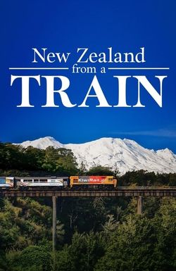 New Zealand by Train