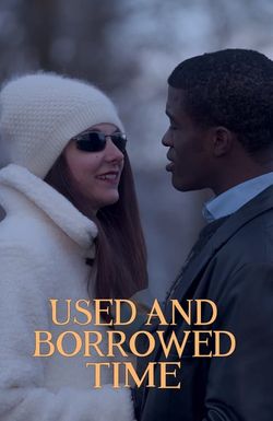 Used and Borrowed Time