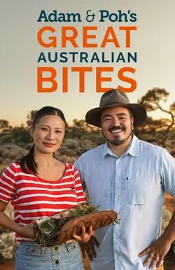 Adam & Poh's Great Australian Bites