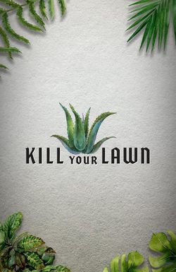 Kill Your Lawn