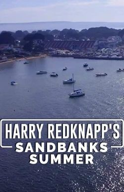 Harry Redknapp's Sandbanks Summer