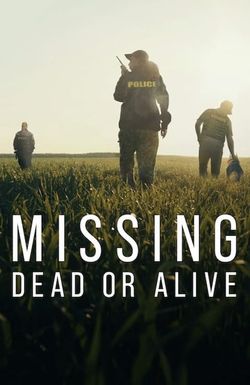 Missing: Dead or Alive?