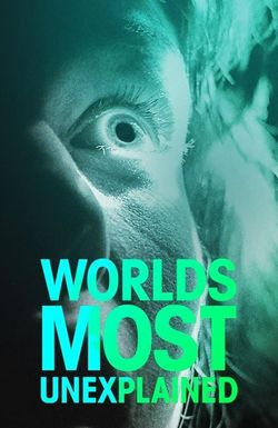 World's Most Unexplained