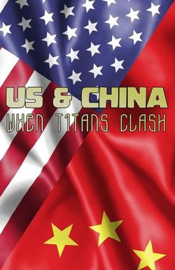 US & China: When Titans Clash