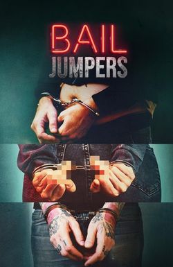 Bail Jumpers