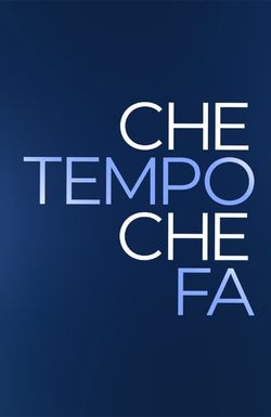 Che tempo che fa