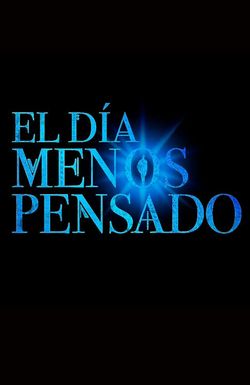 El Día Menos Pensado