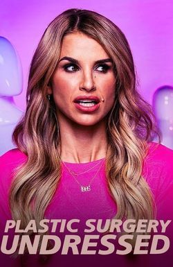 Plastic Surgery Undressed