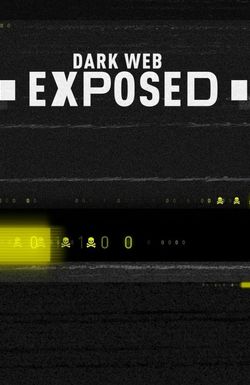 Dark Web Exposed