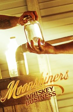 Moonshiners: Whiskey Business
