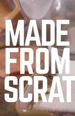 Made From Scratch