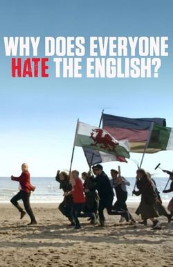 Why Does Everyone Hate the English?