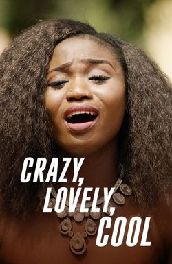 Crazy, Lovely, Cool