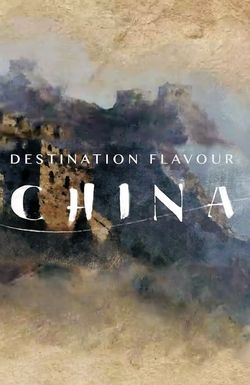Destination Flavour: China