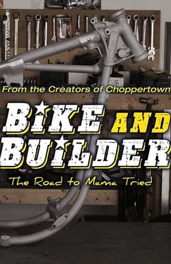 Bike & Builder: The Road to Mama Tried
