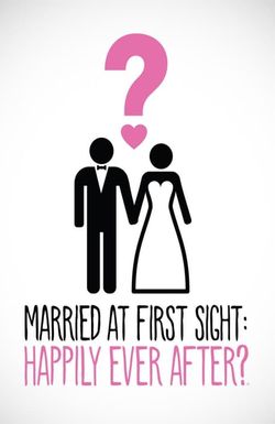 Married at First Sight: Happily Ever After