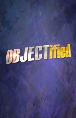 Objectified