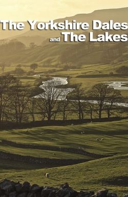 The Yorkshire Dales And The Lakes
