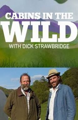 Cabins in the Wild with Dick Strawbridge
