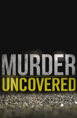 Murder Uncovered