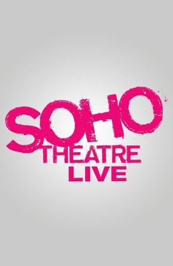 Soho Theatre Live
