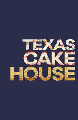 Texas Cake House