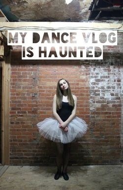 My Dance Vlog Is Haunted