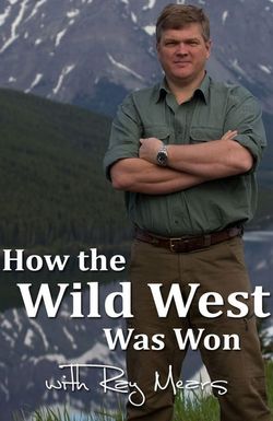 How the Wild West Was Won with Ray Mears